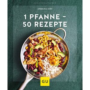 Angelika Ilies - GEBRAUCHT 1 Pfanne - 50 Rezepte (GU KüchenRatgeber)