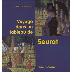 Harcourt, Claire d& 039; - GEBRAUCHT Voyage dans un tableau de Seurat