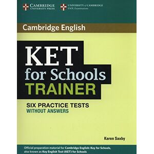 Karen Saxby - GEBRAUCHT KET for Schools Trainer Six Practice Tests without Answers (Authored Practice Tests)