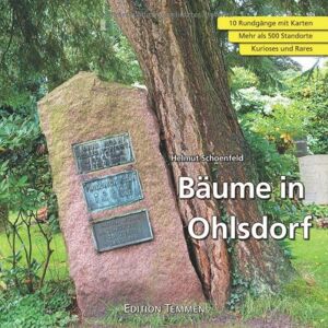 Helmut Schoenfeld - GEBRAUCHT Bäume in Ohlsdorf. Von Gurken-Magnolien, Tränen-Kiefern und Scheinzypressen