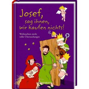 GEBRAUCHT Josef, sag ihnen, wir kaufen nichts!: Weihnachten steckt voller Überraschungen (Heitere Geschichten)