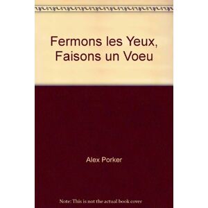 Alex Porker - GEBRAUCHT Fermons les Yeux, Faisons un Voeu