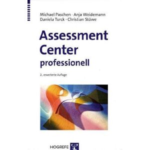 Michael Paschen - GEBRAUCHT Assessment Center professionell: Worauf es ankommt und wie Sie vorgehen