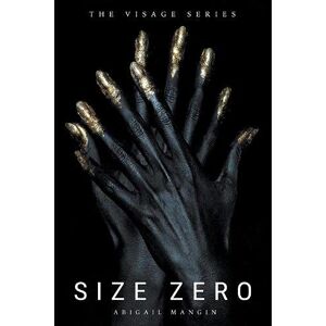 Abigail Mangin - GEBRAUCHT Size Zero (Visage, Band 1)