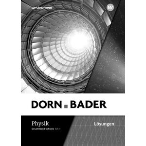 GEBRAUCHT Dorn/Bader Physik - Ausgabe 2021 für die Sekundarstufe II in der Schweiz: Lösungen