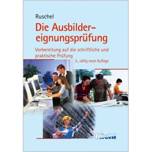 Adalbert Ruschel - GEBRAUCHT Die Ausbildereignungsprüfung. Vorbereitung auf die schriftliche und praktische Prüfung.