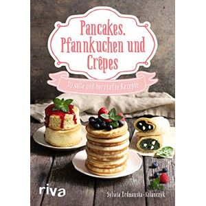 Sylwia Erdmanska-Kolanczyk - GEBRAUCHT Pancakes, Pfannkuchen und Crêpes: 30 süße und herzhafte Rezepte