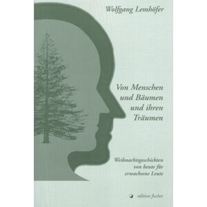 Wolfgang Lemhöfer - GEBRAUCHT Von Menschen und Bäumen und ihren Träumen. Weihnachtsgeschichten von heute für erwachsene Leute