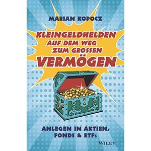 Marian Kopocz - GEBRAUCHT Kleingeldhelden auf dem Weg zum großen Vermögen: Anlegen in Aktien, Fonds & ETFs