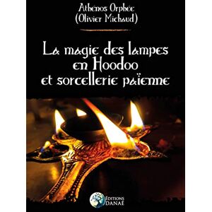 GEBRAUCHT La magie des lampes en Hoodoo et sorcellerie païenne