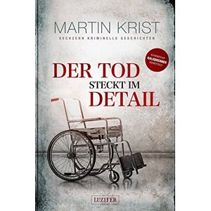 Martin Krist - GEBRAUCHT Der Tod steckt im Detail: Short Crime mit Kommissar Kalkbrenner