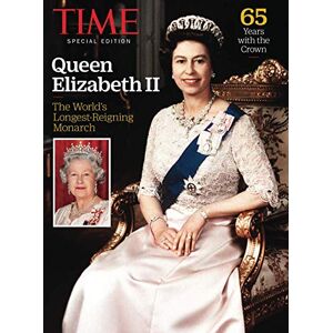The Editors of TIME, The Editors of TIME - GEBRAUCHT TIME Queen Elizabeth II: The World's Longest-Reigning Monarch