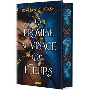 Roshani Chokshi - GEBRAUCHT La Promise au visage de fleurs (relié collector)