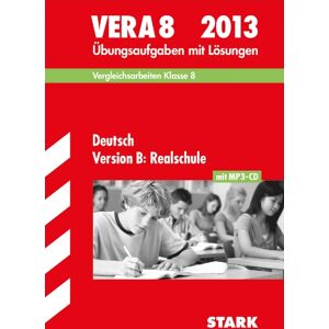 Kammer, Marion von der - GEBRAUCHT Vergleichsarbeiten VERA 8. Klasse / Deutsch Version B: Realschule 2013: Übungsaufgaben mit Lösungen.