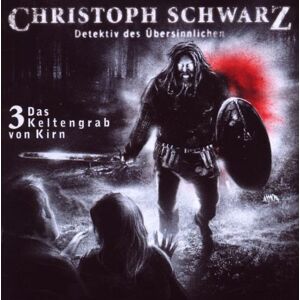 Christoph Schwarz - GEBRAUCHT Folge 3 - Das Keltengrab von Kirn