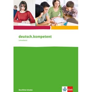 GEBRAUCHT deutsch.kompetent: Lehrerband für berufliche Schulen