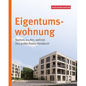 Falk Ostmann - GEBRAUCHT Eigentumswohnung: Suchen, kaufen, wohnen – Das große Praxis-Handbuch