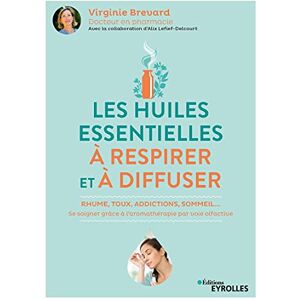 Virginie Brévard - GEBRAUCHT Les huiles essentielles à respirer et à diffuser: Rhume, toux, addictions, sommeil... Se soigner grâce à l'aromathérapie par voie olfactive