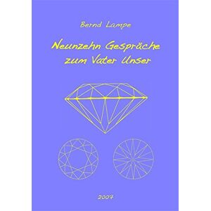 Bernd Lampe - GEBRAUCHT Neunzehn Gespraeche zum Vater Unser