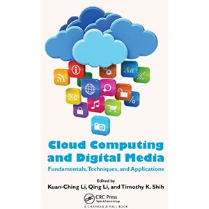 Kuan-Ching Li - GEBRAUCHT Cloud Computing and Digital Media: Fundamentals, Techniques, and Applications