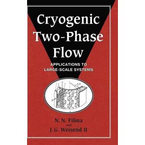 Filina, N. N. - Cryogenic Two-Phase Flow: Applications to Large Scale Systems