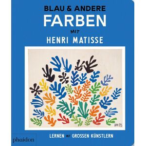 Blau & andere Farben mit Henri Matisse (Lernen mit großen Künstlern)