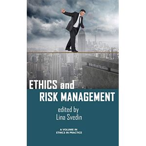 Lina Svedin - Ethics and Risk Management (HC) (Ethics in Practice)