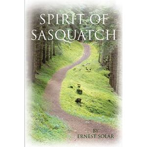 Ernest Solar - Spirit of Sasquatch