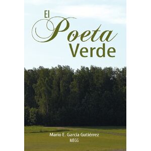 Guti Rrez Megg, Mario E. Garc - El Poeta Verde