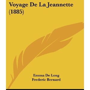 Long, Emma De - Voyage De La Jeannette (1885)