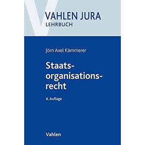 Kämmerer, Jörn Axel - Staatsorganisationsrecht (Vahlen Jura/Lehrbuch)
