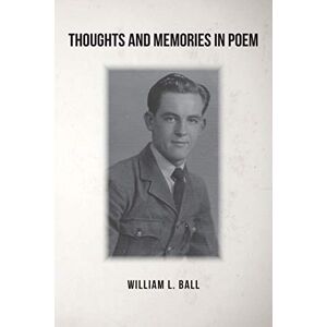Ball, William L. - Thoughts and Memories in Poem