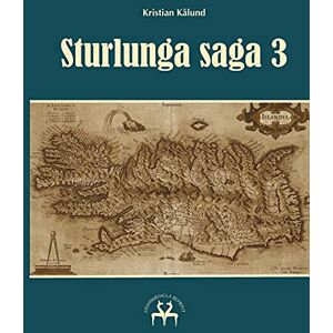 Kristian Kålund - Sturlunga saga 3 (Sturlunga saga 1-3)