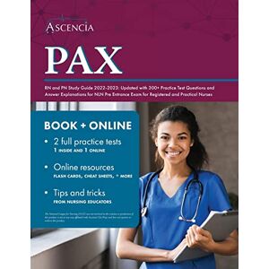 Falgout, E. M. - PAX RN and PN Study Guide 2022-2023: Updated with 300+ Practice Test Questions and Answer Explanations for NLN Pre Entrance Exam for Registered and Practical Nurses