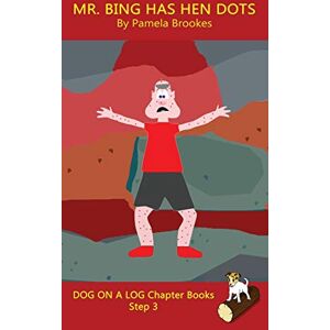 Pamela Brookes - Mr. Bing Has Hen Dots Chapter Book: Sound-Out Phonics Books Help Developing Readers, including Students with Dyslexia, Learn to Read (Step 3 in a ... Books) (Dog on a Log Chapter Books, Band 11)