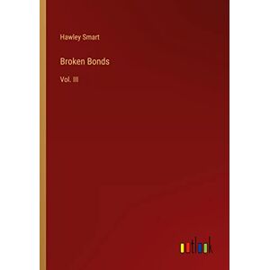 Hawley Smart - Broken Bonds: Vol. III