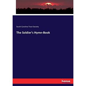 Society, South Carolina Tract - The Soldier's Hymn-Book