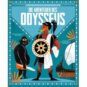 Corvaglia, Sonia Elisabetta - Die Abenteuer des Odysseus: Kleine Bibliothek der griechischen Mythen; für Kinder ab 5 Jahren