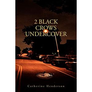 Catherine Henderson - 2 Black Crows Undercover