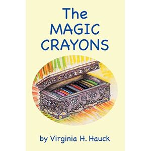 Hauck, Virginia H - The Magic Crayons