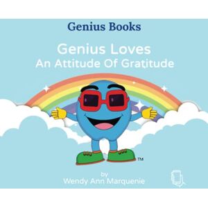 Marquenie, Wendy Ann - Genius Loves An Attitude Of Gratitude (Genius Books, Band 9)