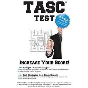 Complete Test Preparation Inc. - TASC Test Strategy: Winning Multiple Choice Strategies for the TASC!