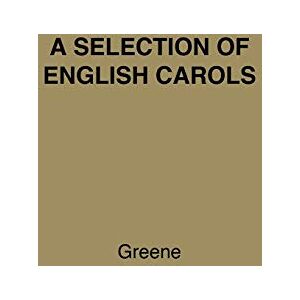 Greene, Richard Leighton - A Selection of English Carols