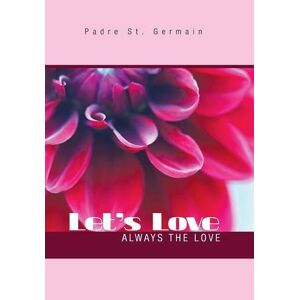 Padre St. Germain - Let's Love: Always The Love