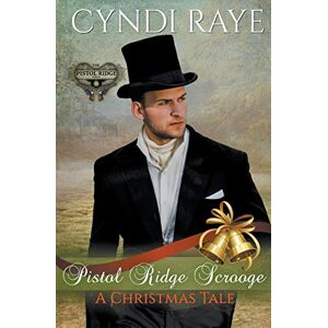 Cyndi Raye - Pistol Ridge Scrooge