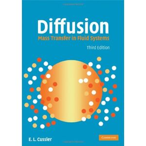 Cussler, E. L. - Diffusion: Mass Transfer in Fluid Systems (Cambridge Series in Chemical Engineering)
