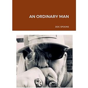 Doc Spoons - AN ORDINARY MAN