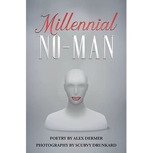 Alex Dermer - Millennial No-Man