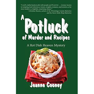 Jeanne Cooney - A Potluck of Murder and Recipes: Volume 3 (A Hot Dish Heaven Mystery, Band 3)