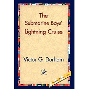 Durham, Victor G. - The Submarine Boys' Lightning Cruise